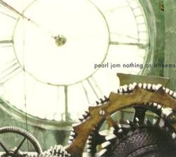 Album herunterladen Pearl Jam - Nothing As It Seems