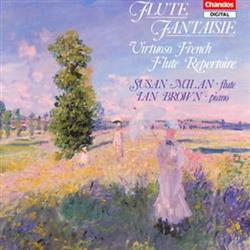 lyssna på nätet Susan Milan, Ian Brown - Flute Fantasie Virtuoso French Flute Repertoire
