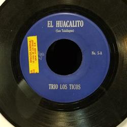 télécharger l'album Trio Los Ticos Dueto Los Talolingas - El Huacalito La Guaria Morada
