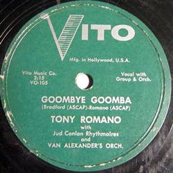 télécharger l'album Tony Romano , With The Jud Conlon Rhythmaires , And Van Alexander's Orchestra - Goombye Goomba I Promise I Promise I Promise