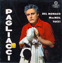 Album herunterladen Ruggiero Leoncavallo Del Monaco, MacNeil, Tucci - Pagliacci