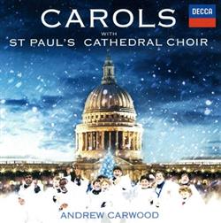 ladda ner album St Paul's Cathedral Choir, Andrew Carwood - Carols With St Pauls Cathedral Choir