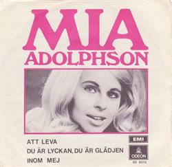 Download Mia Adolphson - Att Leva Du Är Lyckan Du Är Glädjen Inom Mej