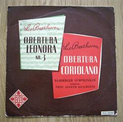 last ned album Joseph Keilberth, Bamberger Symphoniker, Ludwig van Beethoven - Obertura Leonora Nr 3 Obertura Coriolano