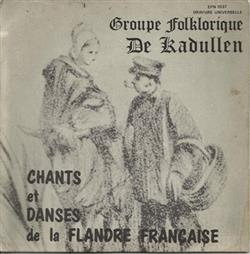 online anhören De Kadullen - Chants Et danses De La Flandre Francaise