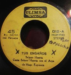 kuunnella verkossa Solano Huerta - Tus Engaños