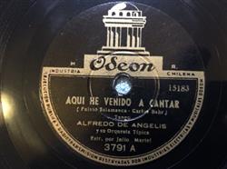 escuchar en línea Alfredo de Angelis Y Su Orquesta Típica - Aquí He Venido A Cantar Sirva Otra Copa