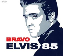 last ned album Elvis - Bravo Elvis 85