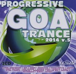 baixar álbum Various - Progressive Goa Trance 2014 V5