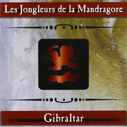 télécharger l'album Les Jongleurs De La Mandragore - Gibraltar