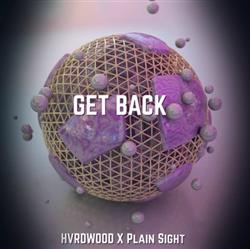 lytte på nettet HVRDWOOD X Plain Sight - Get Back