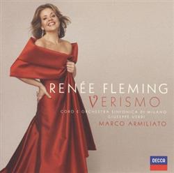 Album herunterladen Renée Fleming, Coro E Orchestra Sinfonica di Milano Giuseppe Verdi, Marco Armiliato - Verismo