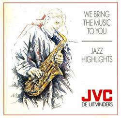 last ned album Various - We Bring The Music To You Jazz Highlight