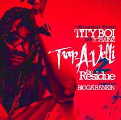 baixar álbum Tity Boi Aka 2 Chainz - Trap A Velli 2 The Residue