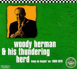 télécharger l'album Woody Herman & His Thundering Herd - Keep On Keepin On 1968 1970