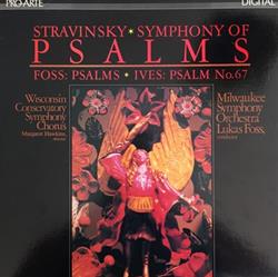 last ned album Stravinsky, Foss, Ives - Symphony of Psalms