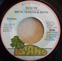 Smith, Perkins & Smith - Save Me I Cry Mercy