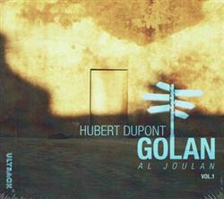 télécharger l'album Hubert Dupont - Golan Al Joulan Vol1