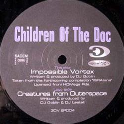 last ned album Children Of The Doc - Impossible VortexCreatures From Outerspace