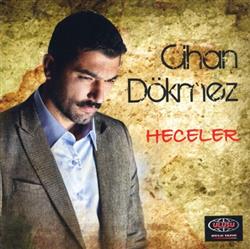 télécharger l'album Cihan Dökmez - Heceler