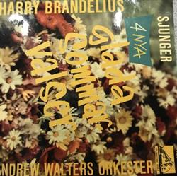 Album herunterladen Harry Brandelius, Andrew Walters Orkester - Sjunger 4 Nya Glada Sommar Valser