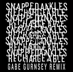 Album herunterladen Snapped Ankles, Gabe Gurnsey - Rechargeable Gabe Gurnsey Remix