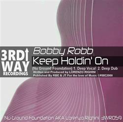 last ned album Bobby Robb - Keep Holdin On