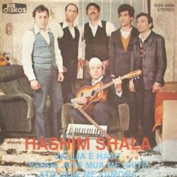 Hashim Shala - Vallja E Hasit Këga Jote Mua Më Rritë Ato Dele Me Kumona