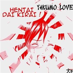 Album herunterladen Yakumo Love - Hentai Dai Kirai
