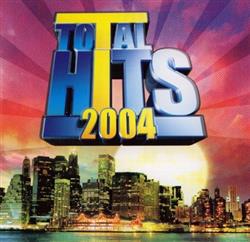 télécharger l'album Various - Total Hits 2004