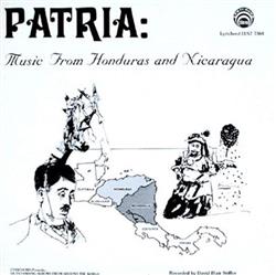 Album herunterladen Unknown Artist - Patria Music From Honduras And Nicaragua