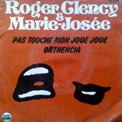 écouter en ligne Roger Clency & MarieJosée - Pas Touche Mon Joue Joue Orthensia