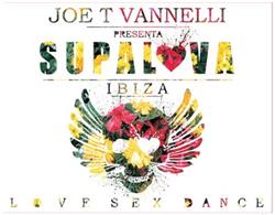 Download Joe T Vannelli - Supalova Ibiza