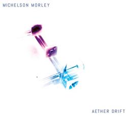descargar álbum Michelson Morley - Aether Drift