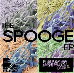 Damaged Gudz - The Spooge EP