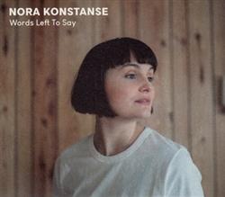 last ned album Nora Konstanse - Words Left To Say