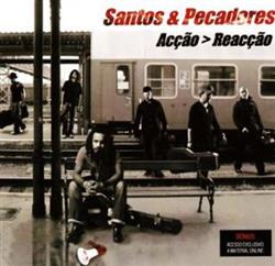 lyssna på nätet Santos & Pecadores - Acção Reacção