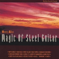 last ned album Henry Kaleialoha Allen - Magic of Steel Guitar