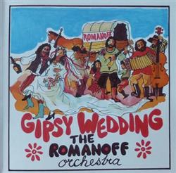 Download The Romanoff Orchestra - Gipsy Wedding