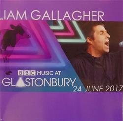 Album herunterladen Liam Gallagher - BBC Music at Glastonbury