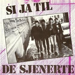 lataa albumi De Sjenerte - Si Ja Til De Sjenerte