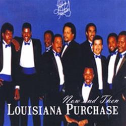 lataa albumi Louisiana Purchase - Now And Then