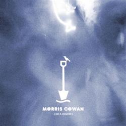 Album herunterladen Morris Cowan - Circa Remixes