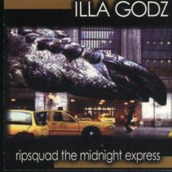 descargar álbum Ripsquad The Midnight Express - Illa Godz