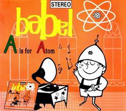 lataa albumi Babel - A Is For Atom