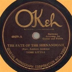 Tobe Little - The Fate Of The Shenandoah The Picture Turned To The Wall