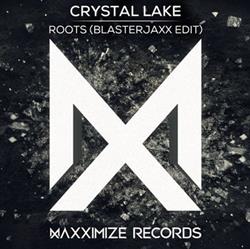 descargar álbum Crystal Lake - Roots Blasterjaxx Edit