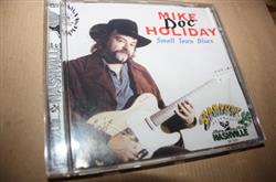 kuunnella verkossa Mike Doc Holiday - Small Town Blues