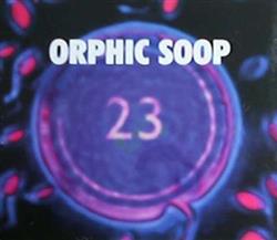 descargar álbum Orphic Soop - 23