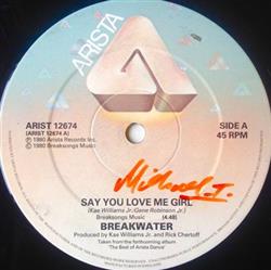 écouter en ligne Breakwater - Say You Love Me Girl